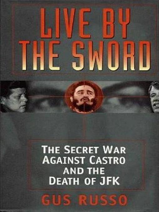 Title details for Live by the Sword by Gus Russo - Available